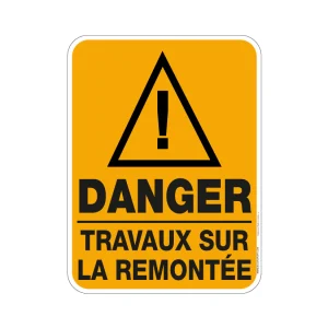 Panneau Travaux sur la remontée