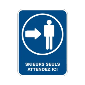 Panneau Skieurs seuls attendez ici