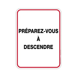 Panneau Préparez-vous à descendre